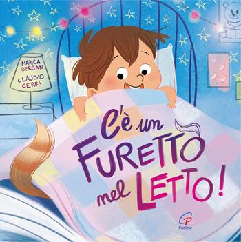 C'è un furetto nel letto - Marica Bersan, Claudio Cerri - Libro Paoline Editoriale Libri 2025, Bimbi felici | Libraccio.it