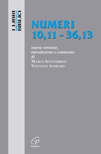 Numeri 10,11 - 36,13 - Marco Settembrini, Vincenzo Anselmo - Libro Paoline Editoriale Libri 2026, I libri biblici | Libraccio.it