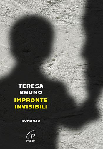 Impronte invisibili - Teresa Bruno - Libro Paoline Editoriale Libri 2025, Libri liberi | Libraccio.it