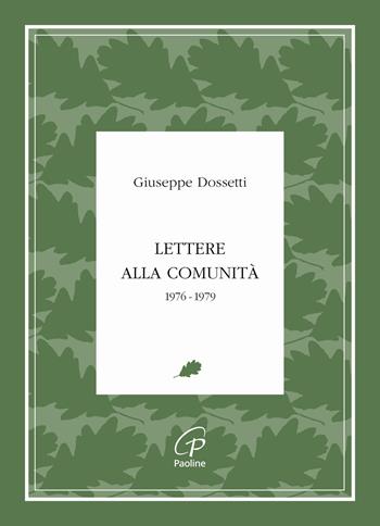 Lettere alla comunità. 1976-1979 - Giuseppe Dossetti - Libro Paoline Editoriale Libri 2025, Giuseppe Dossetti. I testi | Libraccio.it