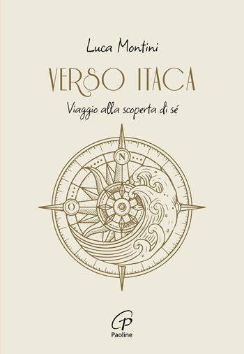 Verso Itaca. Viaggio alla scoperta di sé - Luca Montini - Libro Paoline Editoriale Libri 2025, Libri liberi | Libraccio.it