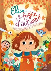 Elisa e le foglie d'autunno. Ediz. illustrata