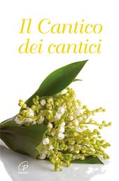 Il cantico dei cantici. Nuova ediz.