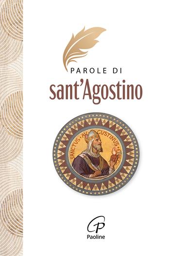 Parole di Sant'Agostino. Nuova ediz. - Agostino (sant') - Libro Paoline Editoriale Libri 2025, Un minuto tutto per me | Libraccio.it