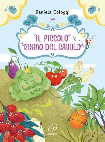 Il piccolo regno del Cavolo. Ediz. ad alta leggibilità - Daniela Cologgi - Libro Paoline Editoriale Libri 2026, Gli zainetti | Libraccio.it