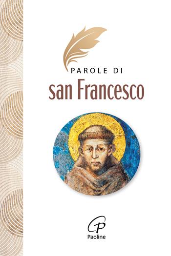 Parole di San Francesco. Nuova ediz. - Francesco d'Assisi (san) - Libro Paoline Editoriale Libri 2026, Un minuto tutto per me | Libraccio.it