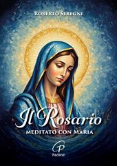 Il Rosario meditato con Maria