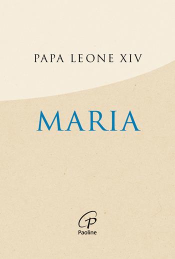 Maria - Leone XIV (Robert Francis Prevost) - Libro Paoline Editoriale Libri 2026, Un minuto tutto per me | Libraccio.it