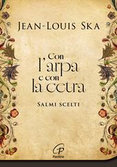 Con l'arpa e con la cetra. Salmi scelti. Nuova ediz.