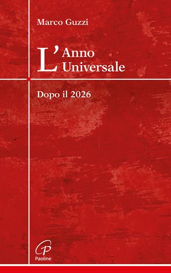 L'anno universale dopo il 2026 - Marco Guzzi - Libro Paoline Editoriale Libri 2026, Crocevia | Libraccio.it