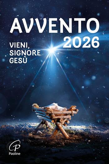 Avvento 2026. Vieni, Signore Gesù - Roberto Seregni - Libro Paoline Editoriale Libri 2026, Preghiere-Riflessioni | Libraccio.it
