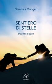 Sentiero di stelle. Incontri di luce