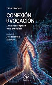 Conexión y vocación. La vida consagrada en la era digital