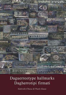 Dagherrotipi firmati. Ediz. italiana e inglese - Gabriele Chiesa, Paolo Gosio - Libro Youcanprint 2019 | Libraccio.it
