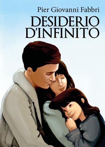Desiderio d'infinito - Pier Giovanni Fabbri - Libro Youcanprint 2019 | Libraccio.it