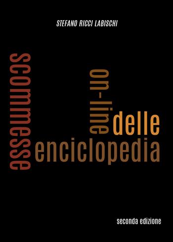 Enciclopedia delle scommesse on-line - Stefano Ricci Labischi - Libro Youcanprint 2019 | Libraccio.it