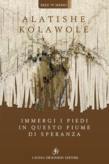 Immergi i piedi in questo fiume di speranza - Alatishe Kolawole - Libro Youcanprint 2019 | Libraccio.it