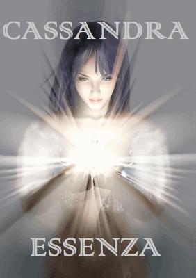 Essenza - Cassandra - Libro Youcanprint 2019 | Libraccio.it