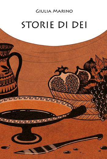 Storie di dei - Giulia Marino - Libro Youcanprint 2019 | Libraccio.it
