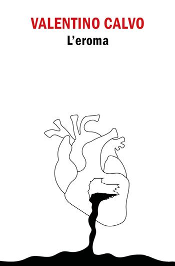 L' eroma - Valentino Calvo - Libro Youcanprint 2019 | Libraccio.it