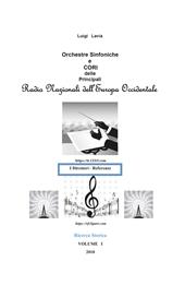 Ricerca storica. Vol. 1: orchestre sinfoniche e cori delle principali Radio Nazionali dell'Europa Occidentale, Le.