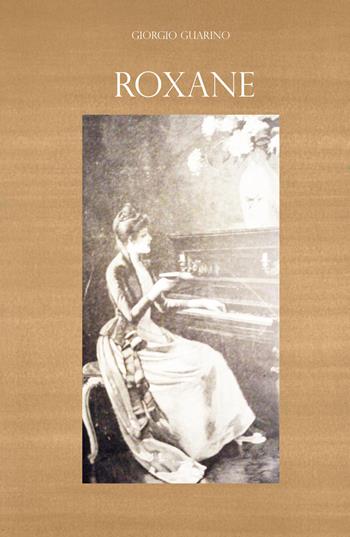 Roxane - Giorgio Guarino - Libro Youcanprint 2019 | Libraccio.it