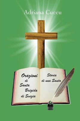 Orazioni di santa Brigida di Svezia - Adriana Cuccu - Libro Youcanprint 2019 | Libraccio.it