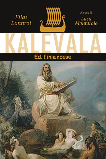 Kalevala - Elias Lönnrot - Libro Youcanprint 2019 | Libraccio.it