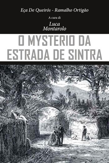 O mysterio da estrada de Sintra - José Maria Eça de Queirós, Ramalho Ortigão - Libro Youcanprint 2019 | Libraccio.it
