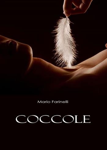 Coccole - Mario Farinelli - Libro Youcanprint 2019 | Libraccio.it