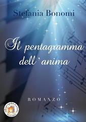 Il pentagramma dell'anima - Stefania Bonomi - Libro Youcanprint 2019 | Libraccio.it