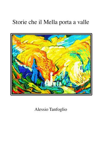 Storie che il Mella porta a valle - Alessio Tanfoglio - Libro Youcanprint 2019 | Libraccio.it