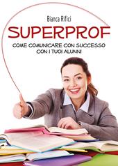 Superprof. Come comunicare con successo con i tuoi alunni