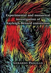 Experimental and numerical investigation of Rayleigh-Bénard convection