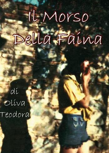 Il morso della faina - Teodora Oliva - Libro Youcanprint 2019 | Libraccio.it
