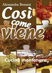 Cucina montanara. Così come viene