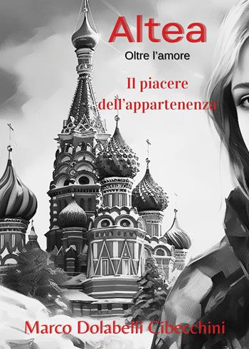 Oltre l'amore. Altea - Marco Dolabelli Cibecchini - Libro Youcanprint 2019 | Libraccio.it