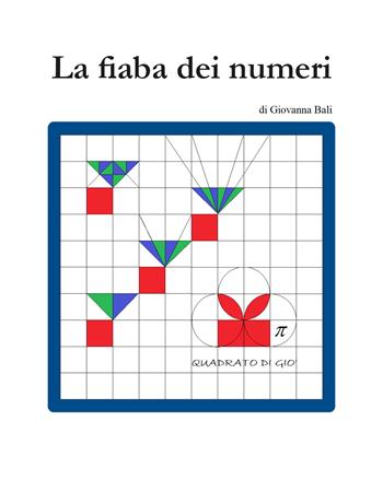 La fiaba dei numeri. Ediz. illustrata - Giovanna Bali - Libro Youcanprint 2019 | Libraccio.it