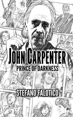 John Carpenter. Prince of darkness - Stefano Falotico - Libro Youcanprint 2019 | Libraccio.it