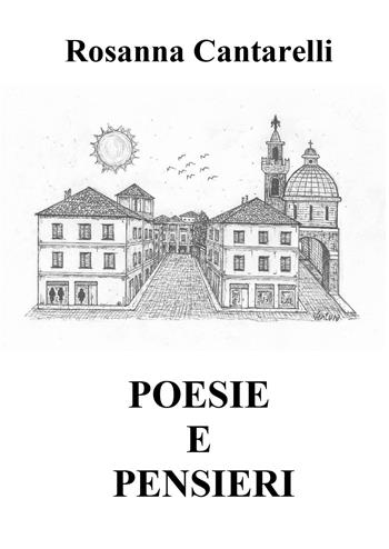 Poesie e pensieri. Testo folignate - Rosanna Cantarelli - Libro Youcanprint 2019 | Libraccio.it