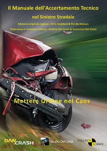 Il manuale dell'accertamento tecnico nel sinistro stradale  - Libro Youcanprint 2020 | Libraccio.it
