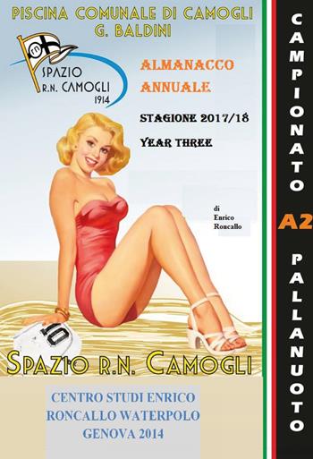 Almanacco annuale «Spazio R.N. Camogli 1914». Vol. 3: 2017-2018. - Enrico Roncallo - Libro Youcanprint 2019 | Libraccio.it
