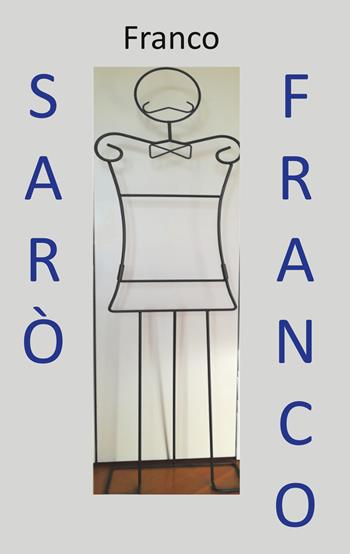 Sarò Franco... - Franco - Libro Youcanprint 2019 | Libraccio.it
