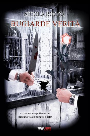 Bugiarde verità - Nicola Rocca - Libro Youcanprint 2019 | Libraccio.it