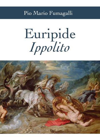 Ippolito - Euripide - Libro Youcanprint 2019 | Libraccio.it