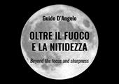 Oltre il fuoco e la nitidezza. Ediz. italiana e inglese