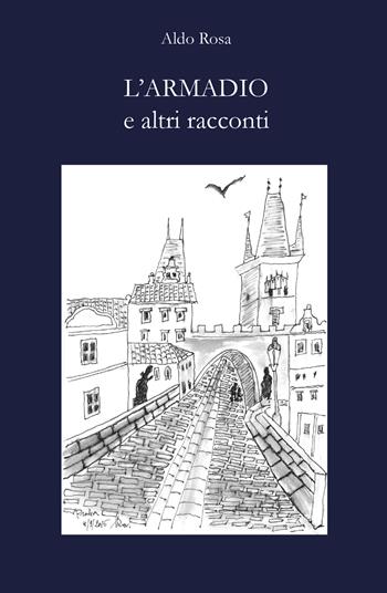 L' armadio e altri racconti - Aldo Rosa - Libro Youcanprint 2019 | Libraccio.it