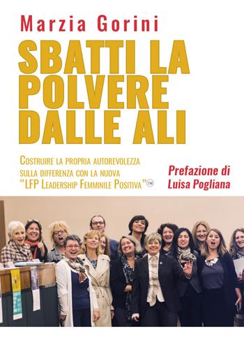 Sbatti la polvere dalle ali - Marzia Gorini - Libro Youcanprint 2019 | Libraccio.it