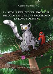 La storia dell'uccellino e del piccolo lemure che salvarono la loro foresta!