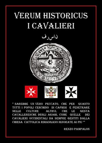 Verum Historicus. I Cavalieri - Renzo Pampalon - Libro Youcanprint 2019 | Libraccio.it